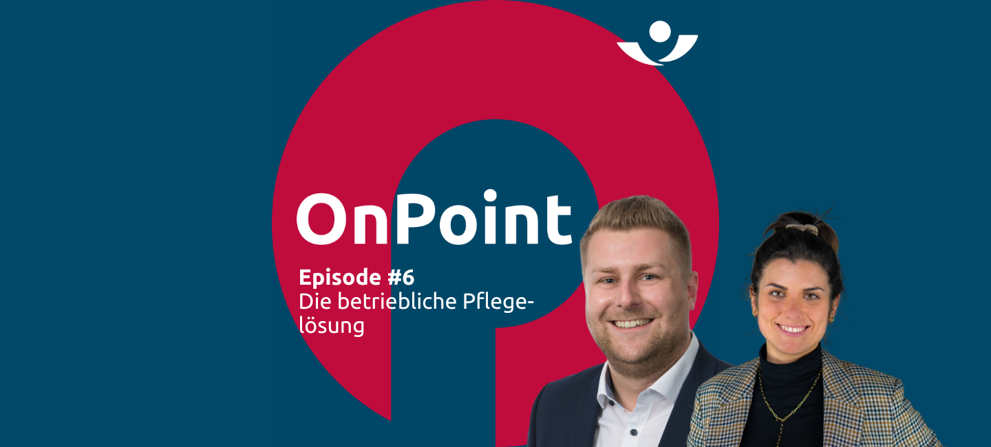Podcast OnPoint Episode 6: Die betrieblich Pflegelösung