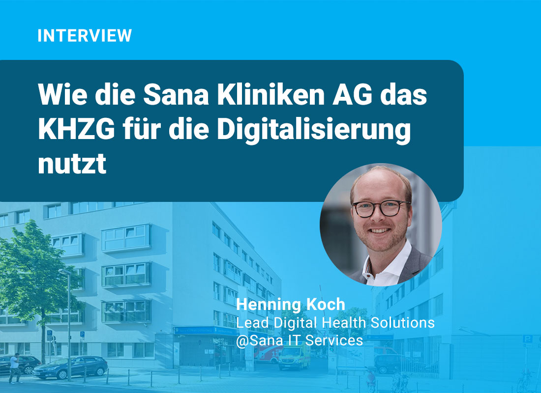 KHZG-Patientenportal: Wie die Sana Kliniken AG das Krankenhauszukunftsgesetz für die Digitalisierung nutzt