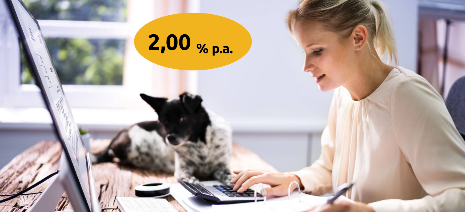 Jetzt 2% p.a. Zinsen sichern!